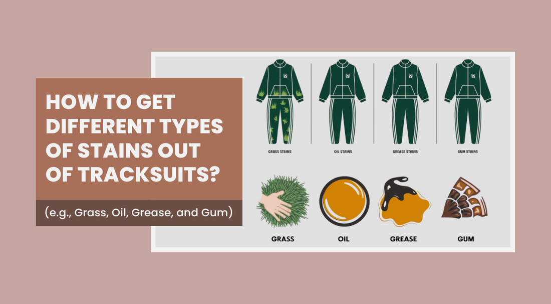 How to Get Different Types of Stains Out of Tracksuits (e.g., Grass, Oil, Grease, and Gum) - Absanoh